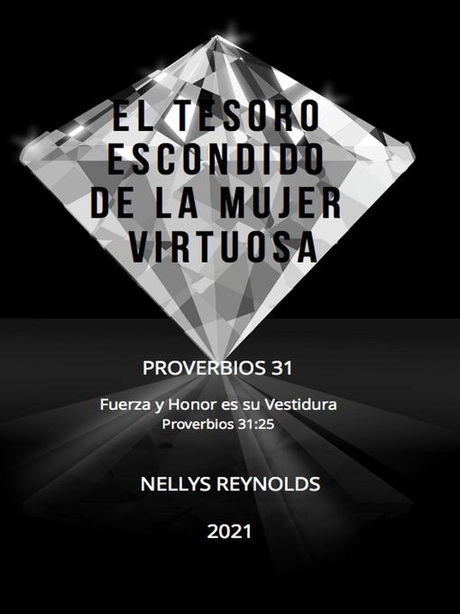 Title details for EL Tesoro Escondido de la Mujer Virtuosa by Nellys Reynolds - Available